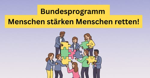 Bundesprogramm Menschen stärken Menschen retten - Petition unterschreiben und teilen!